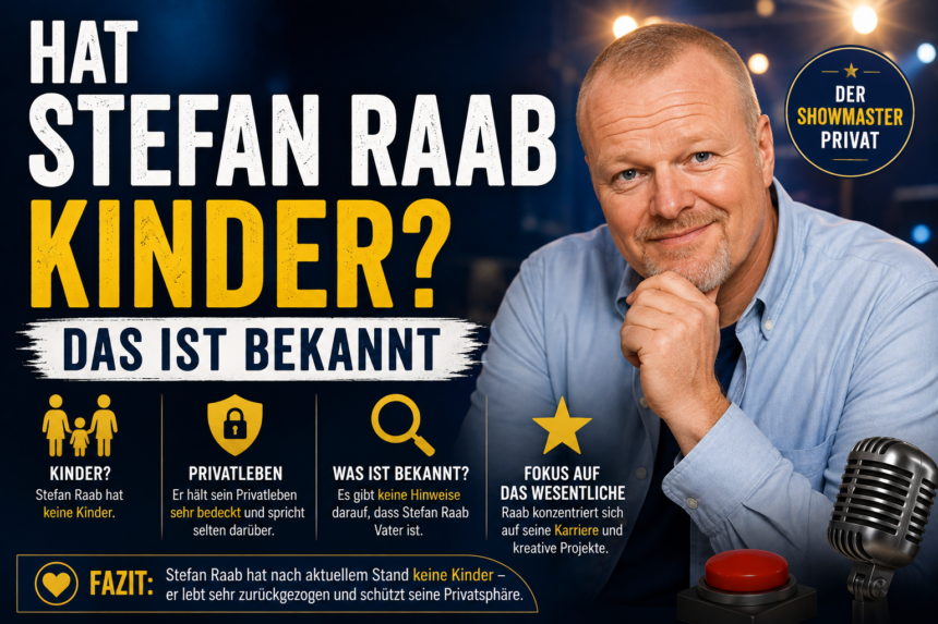 Hat Stefan Raab Kinder